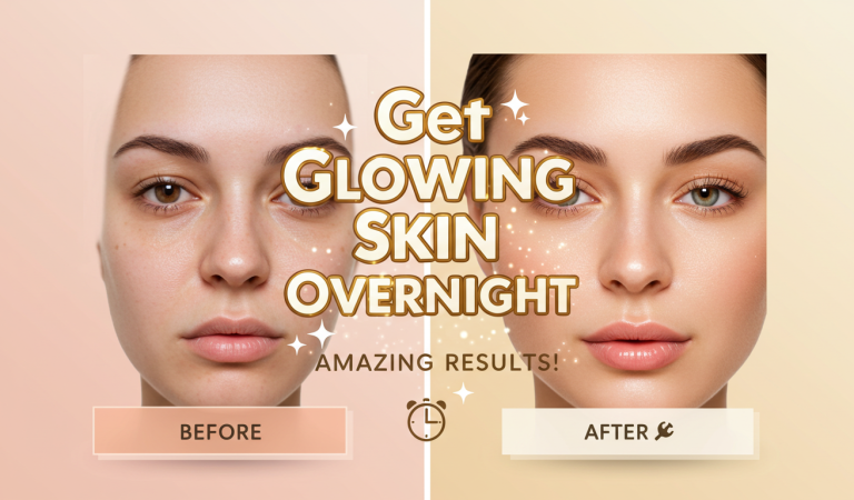 Get Glowing Skin Overnight – Amazing Results!